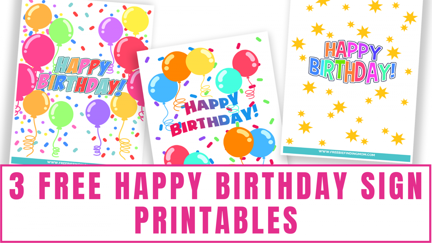 Free Printable Happy Birthday Signs - Printable -  Free Happy Birthday Sign Printables - Freebie Finding Mom
