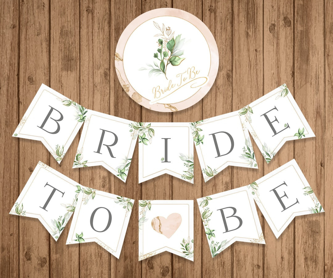 Bridal Shower Banner, Printable, Greenery Bride To Be Banner with Free Printable Bride To Be Banner