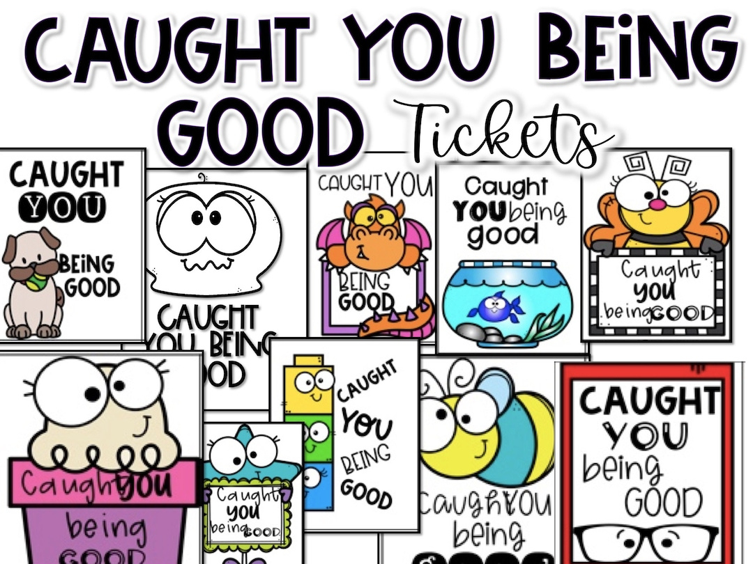 Caught You Being Good Reward Tickets Classroom Management - Etsy throughout Free Caught Being Good Printables