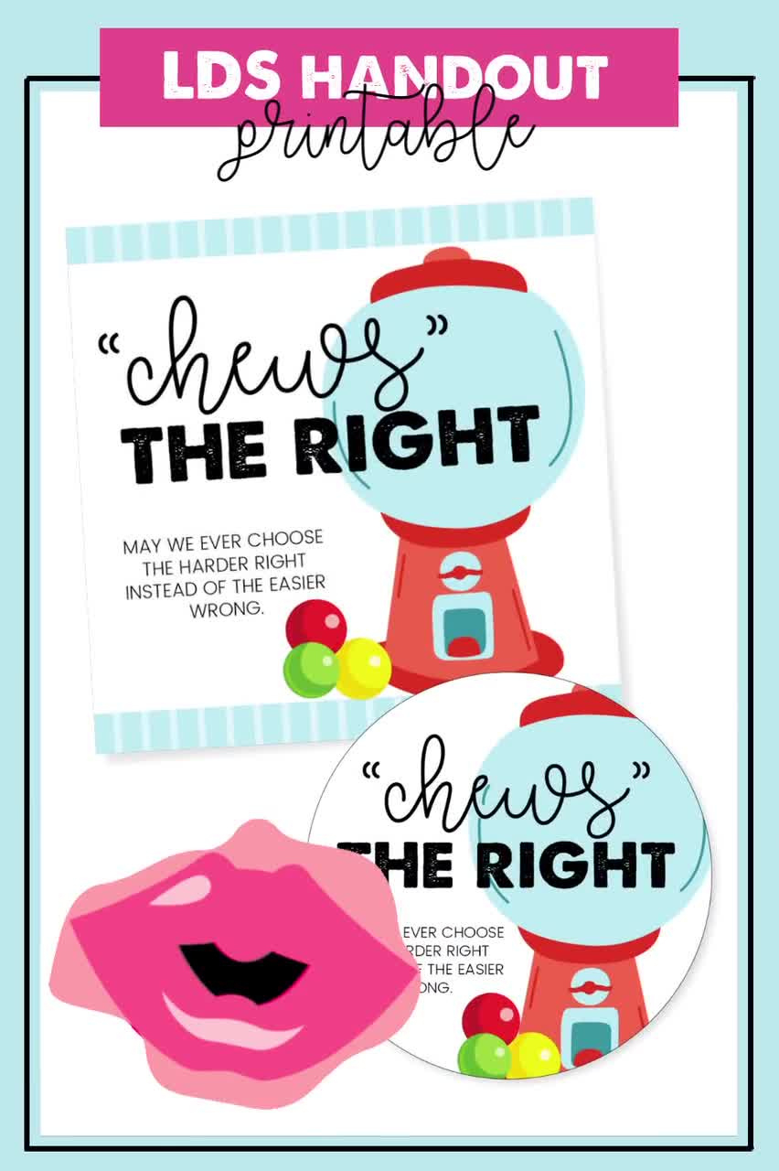 Chews The Right, Lds Printable, Choose The Right, Primary Birthday Gifts, Lds Primary Gifts, Ctr Printable, Candy Baptism Gift, throughout Chews The Right Printable Free