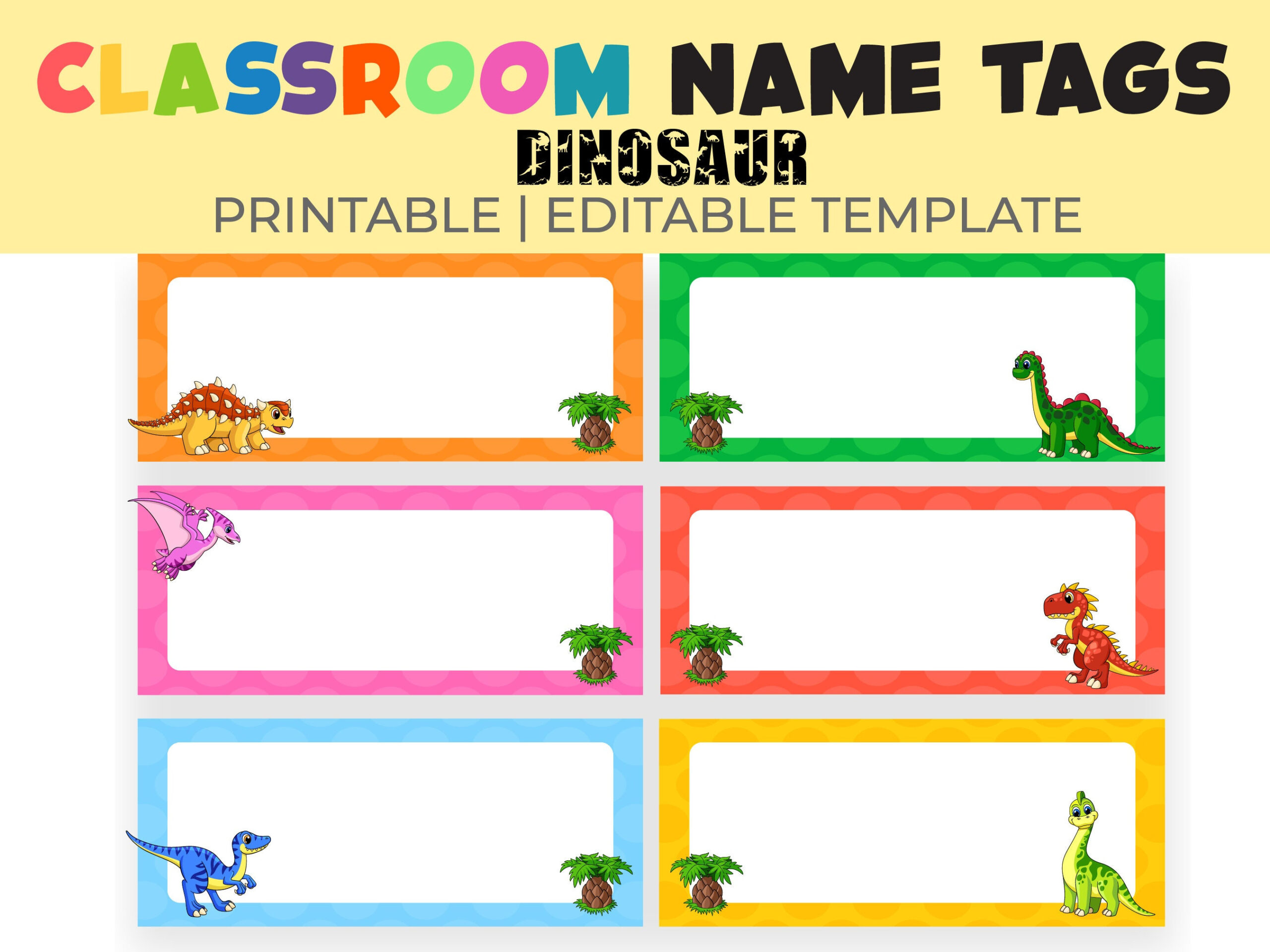 Classroom Name Tags Template Dinosaur | Editable | Printable intended for Dinosaur Name Tag Free Printable