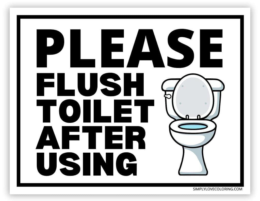 Flush The Toilet Signs (Free Pdf Printables) - Simply Love Coloring regarding Free Printable Please Flush Toilet Sign
