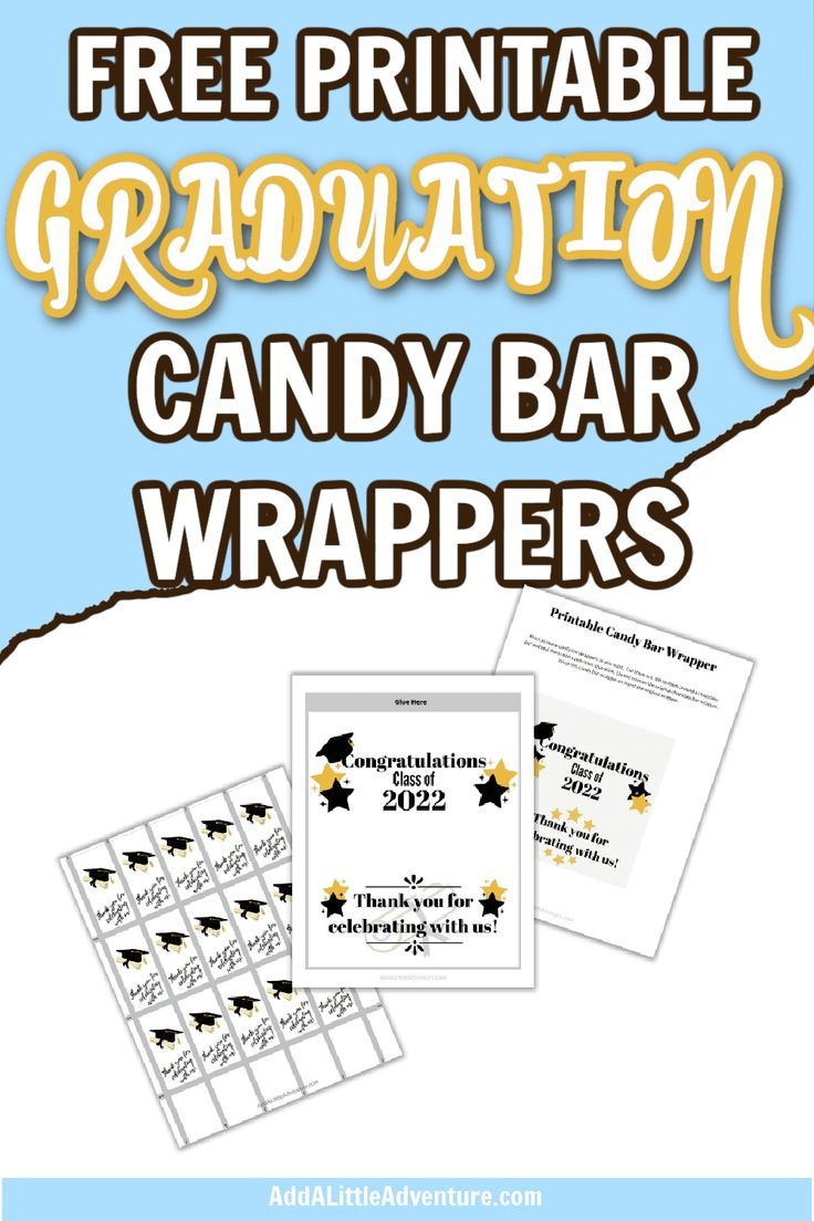 Graduation Candy Bar Wrappers - Free Printables - Add A Little for Free Printable Graduation Candy Signs