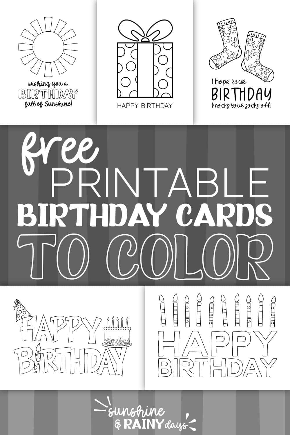 Happy Birthday Coloring Cards - Sunshine And Rainy Days inside Black and White Free Printable Birthday Cards