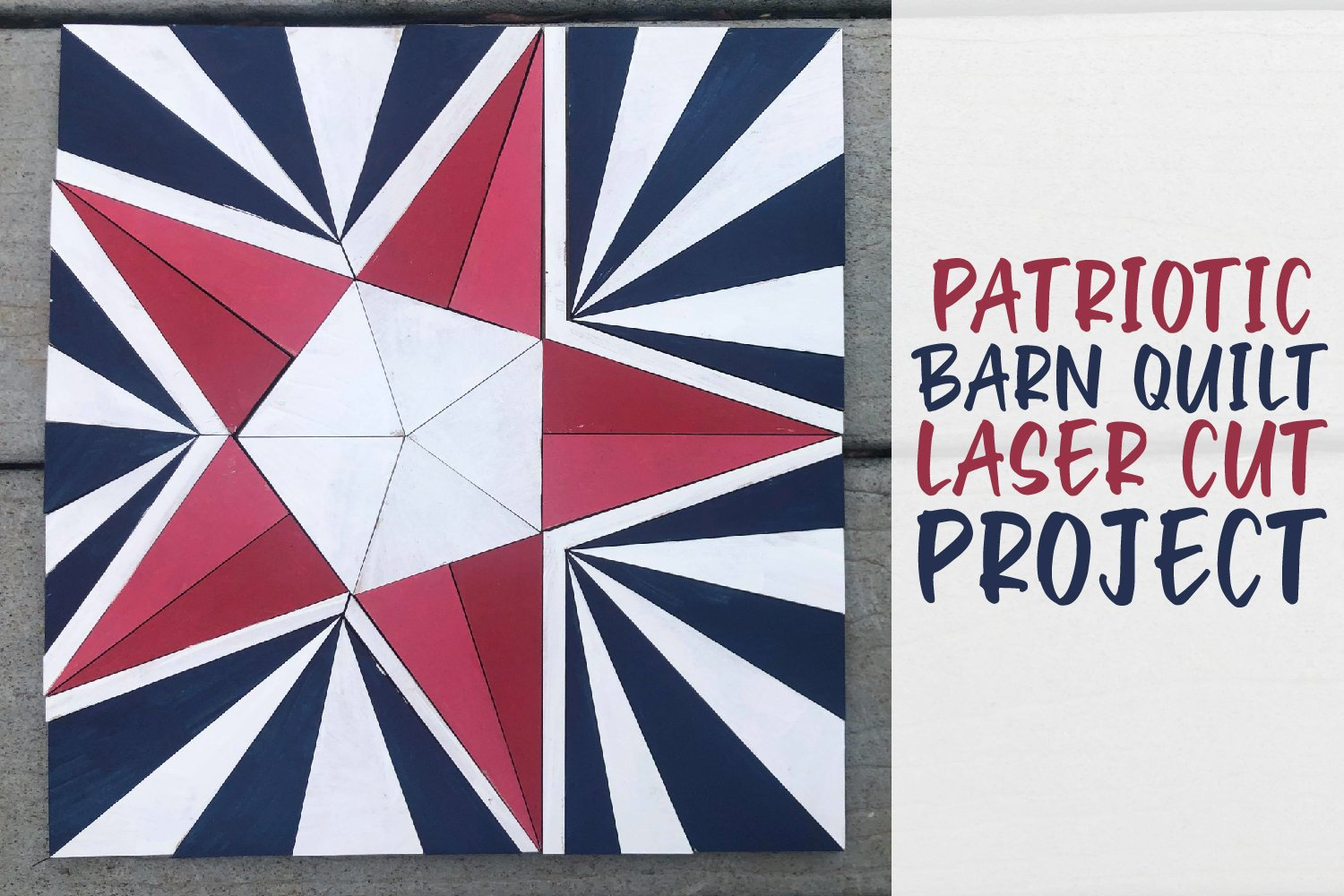 Patriotic Barn Quilt - Laser Cut Project For Glowforge in Free Printable Patriotic Barn Quilt Patterns