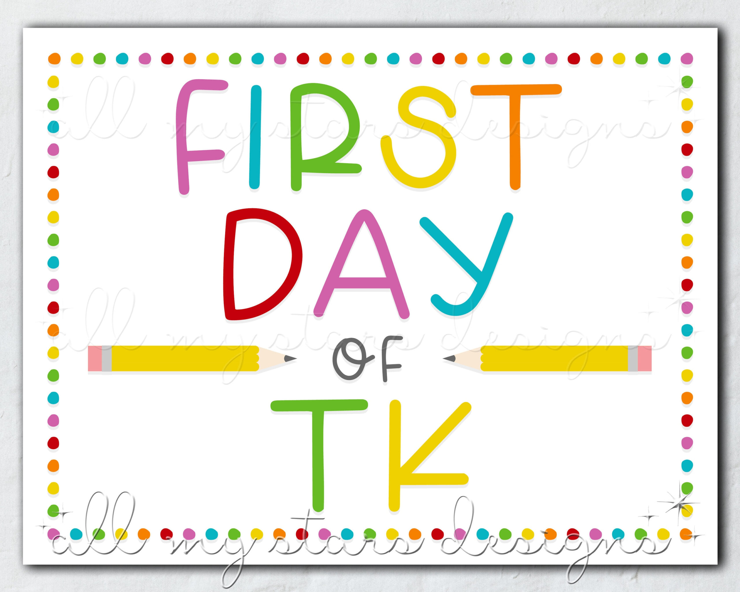 Printable First Day Of Tk Sign | Instant Download | Colorful Back within First Day of Tk Free Printable