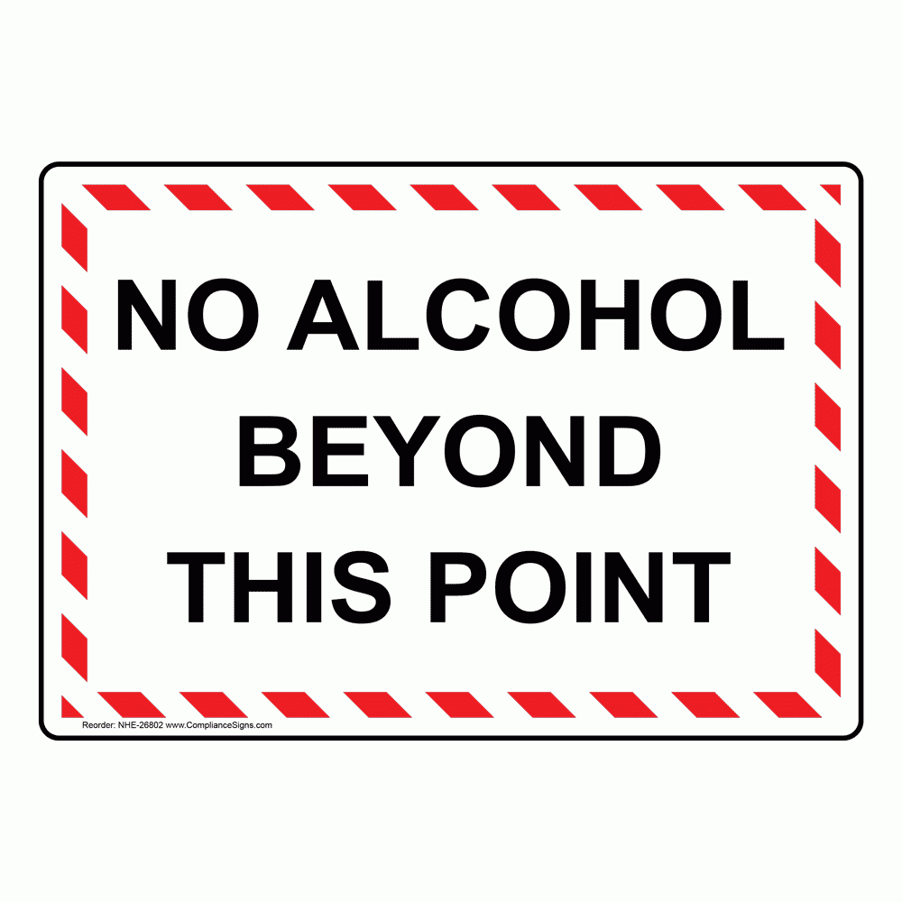 Rectangle White No Alcohol Beyond This Point Sign Or Label for Free Printable No Alcohol Signs