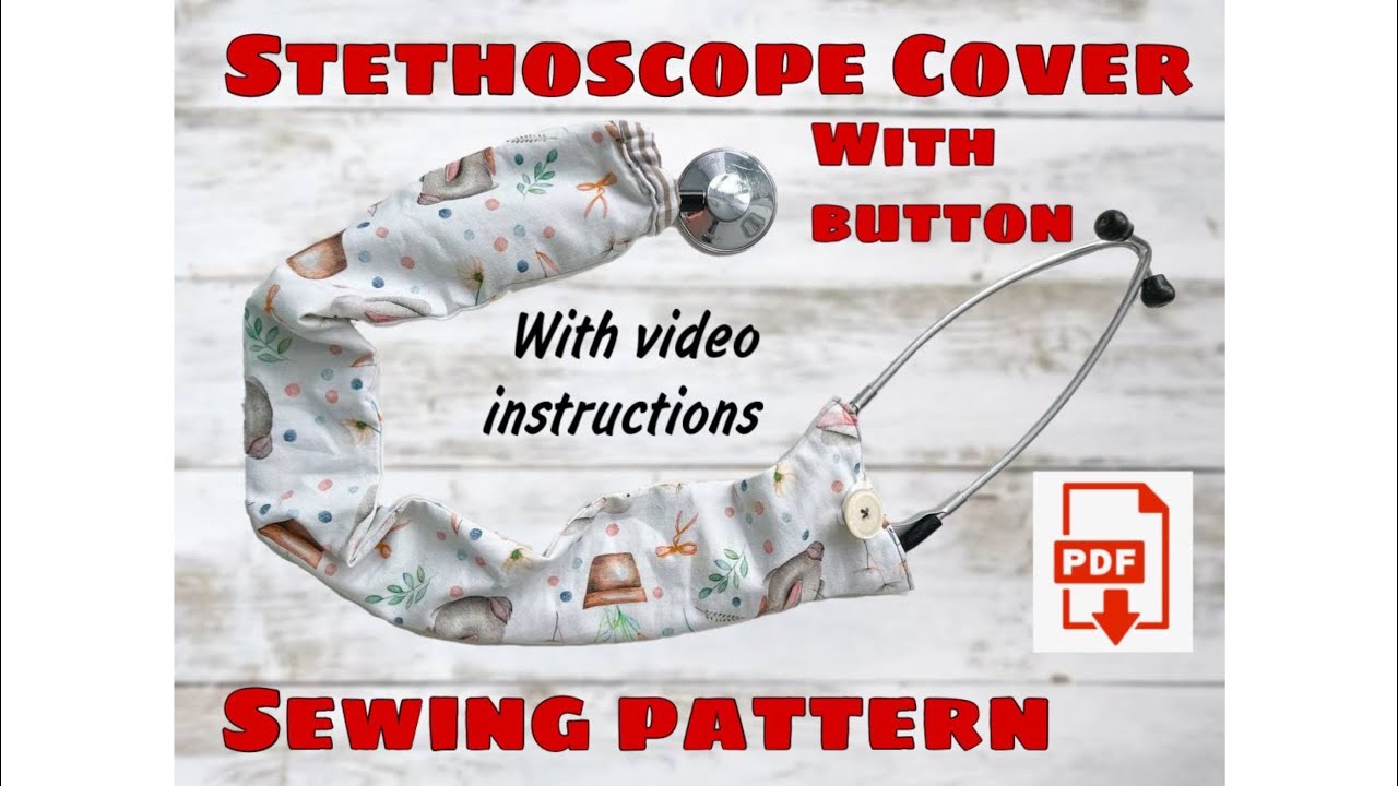 Stethoscope Cover Video Instructions For Sewing for Free Printable Stethoscope Cover Pattern