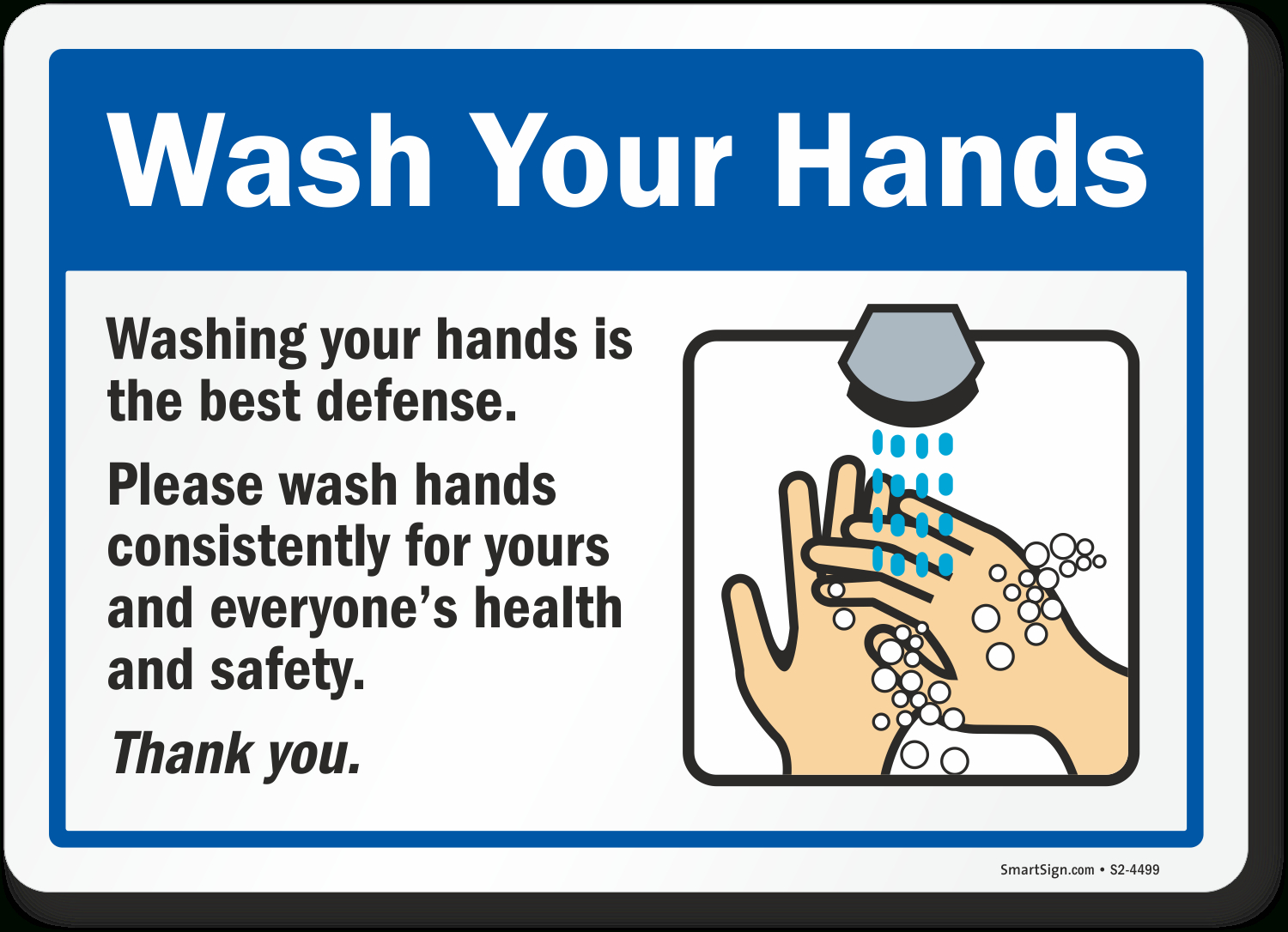 Wash Your Hands Consistently For Health And Safety Sign, Sku: S2-4499 with regard to Free Printable Please Wash Your Hands Sign