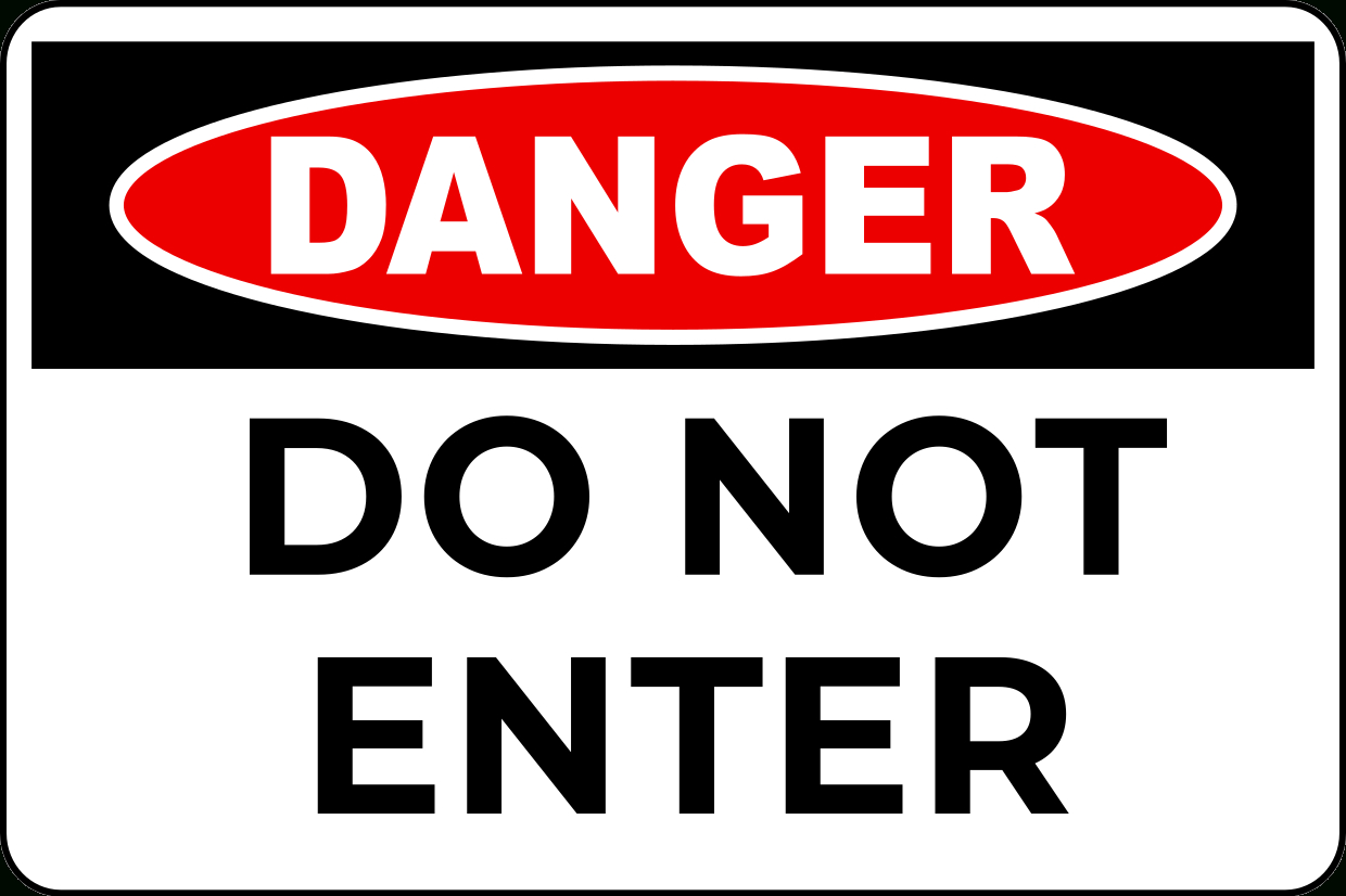 White And Black Do Not Enter Danger Warning Sign Template | Square intended for Free Printable Danger Signs