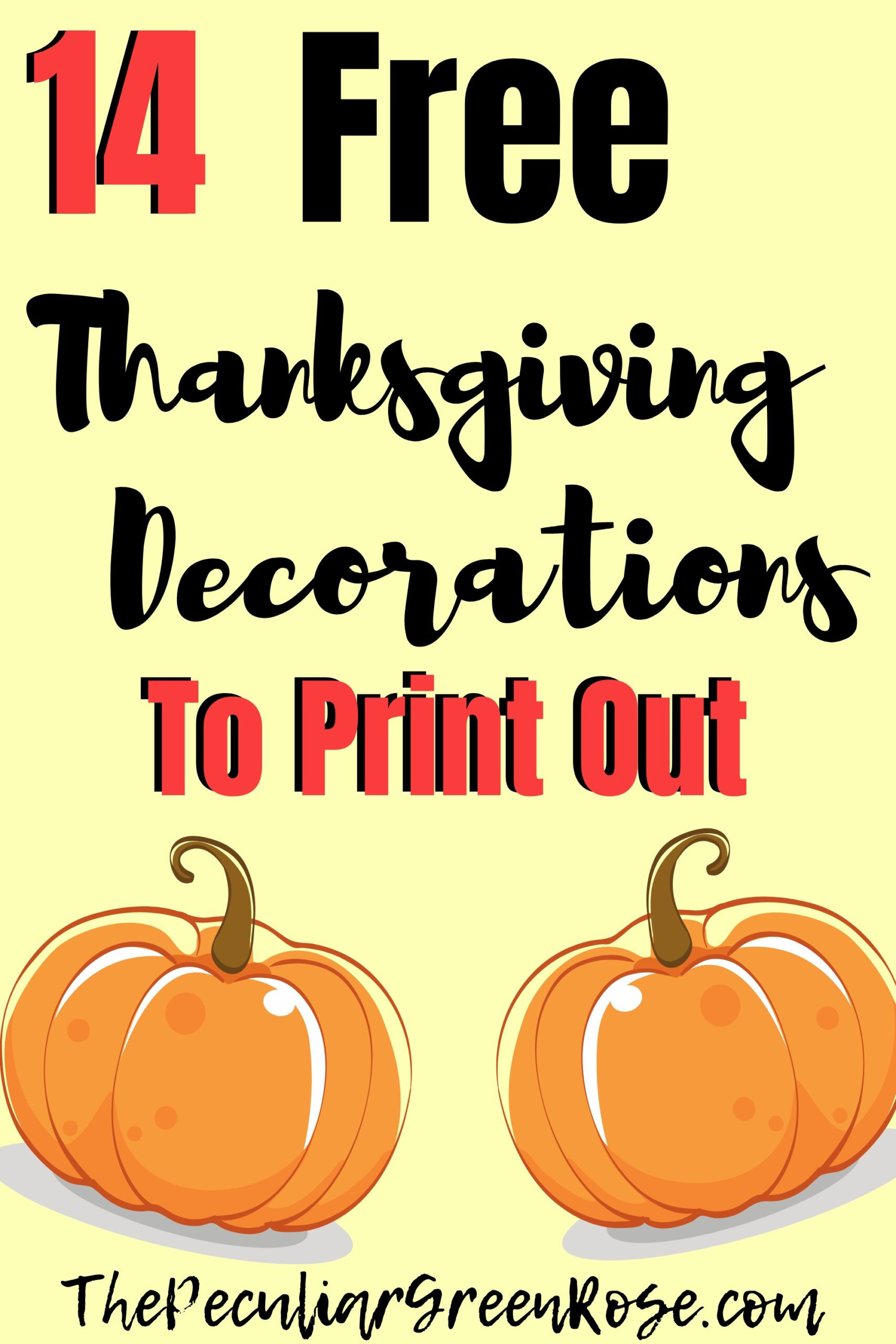 14 Thanksgiving Decorations You Can Print Out - The Peculiar Green inside Printable Thanksgiving Decorations Free