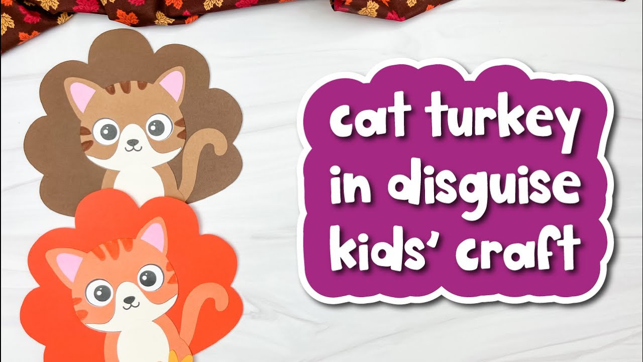 Disguise A Turkey Cat Craft For Kids throughout Turkey in Disguise Kitty