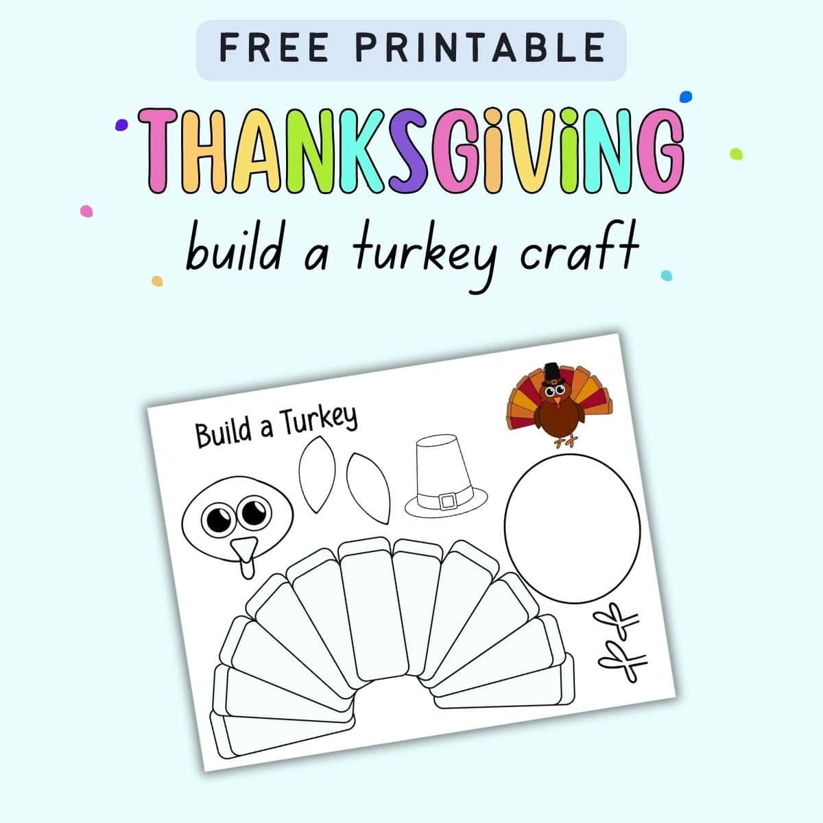 Free Build A Turkey Printable - The Artisan Life intended for Printable Thanksgiving Crafts Free