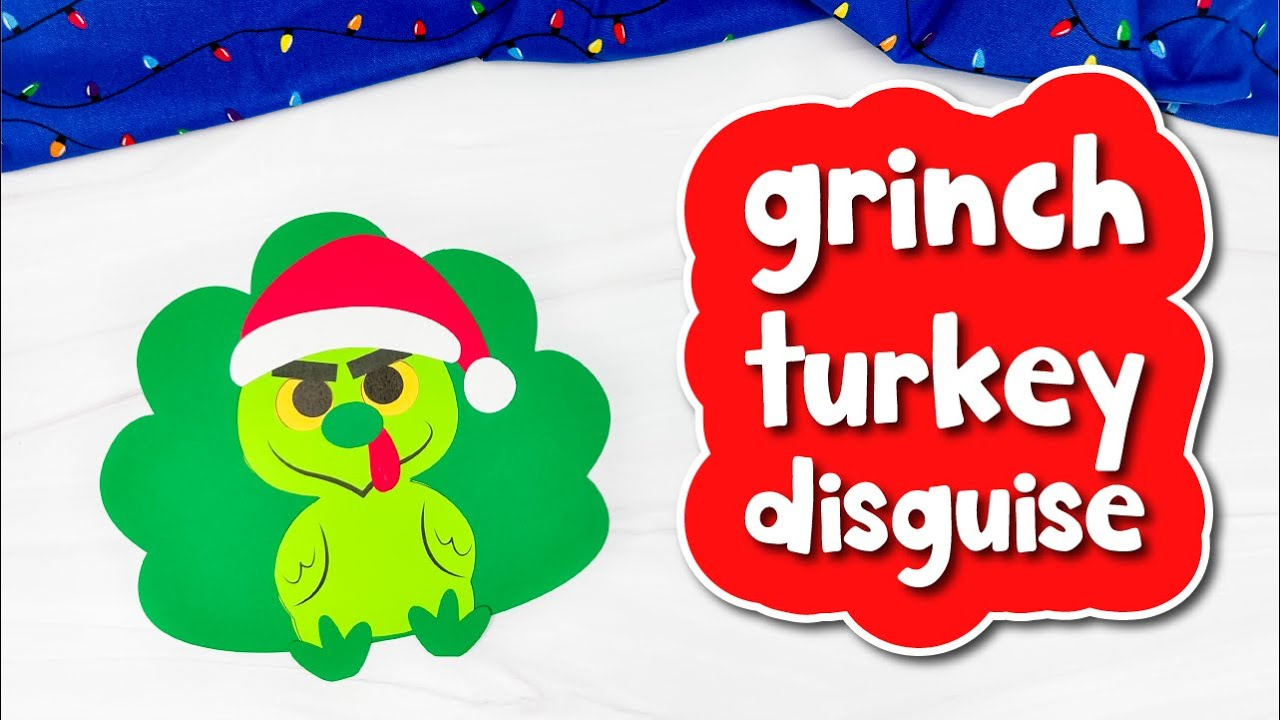 Grinch Turkey Disguise Craft For Kids inside Turkey in Disguise Project Grinch