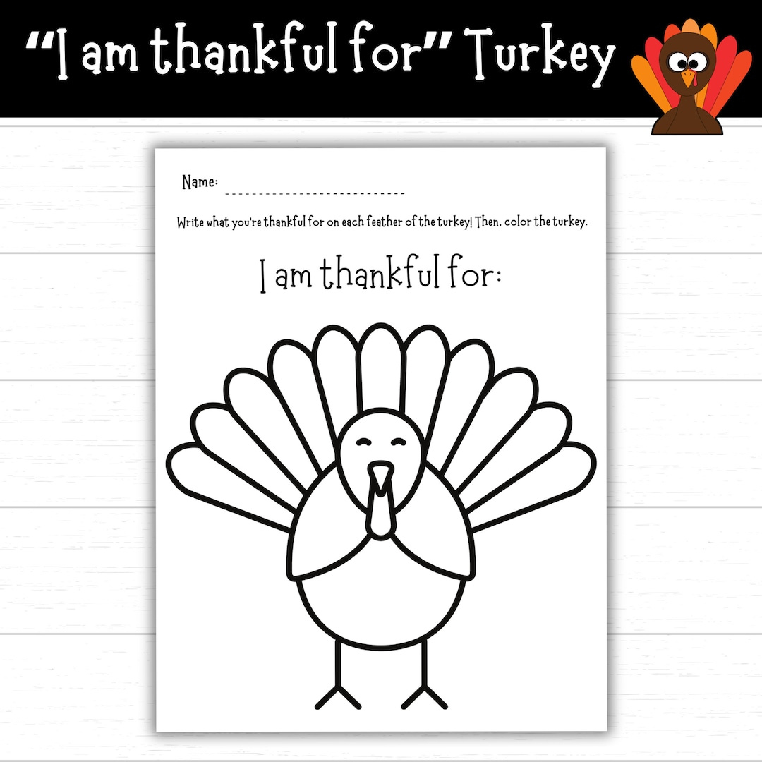 I Am Thankful For Turkey, Thanksgiving Turkey For Kids, Printable for Thankful Turkey Template Printable