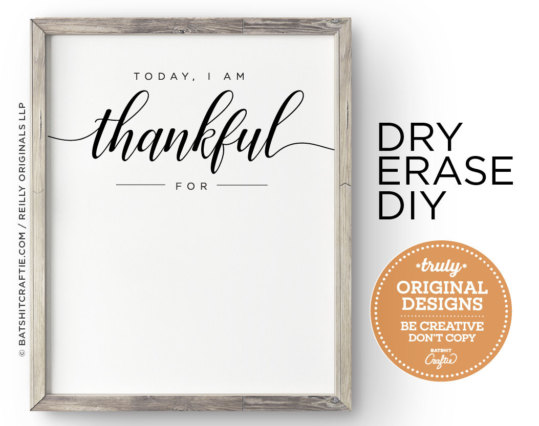 Thankful For Dry Erase Diy Printable Art ~ Cute Thanksgiving inside I am Thankful For Picture Frame Printable