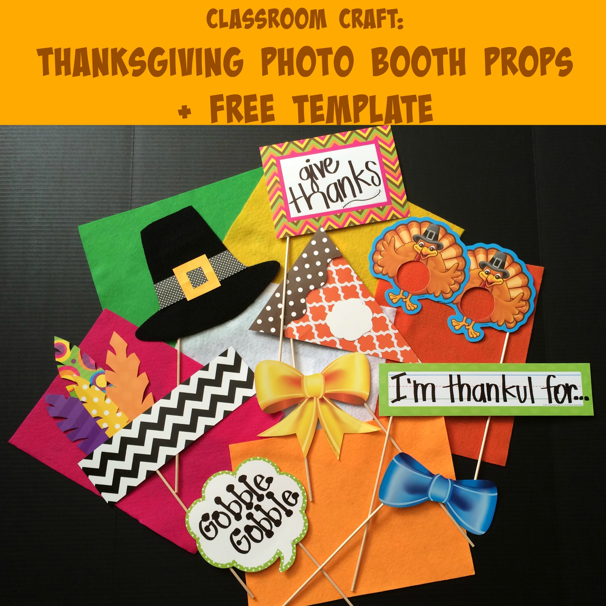 Thanksgiving Photo Booth Props For The Classroom &amp;amp; Free Template throughout I Am Thankful For Free Printable Photo Booth
