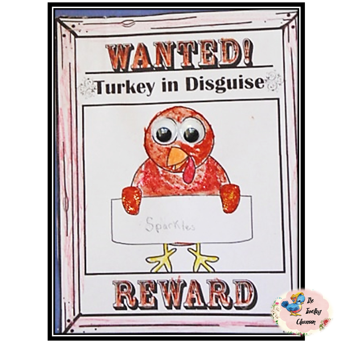 The Traveling Classroom: Turkeys In Disguise - Gobble - Gobble with Turkey in Disguise Wanted Poster