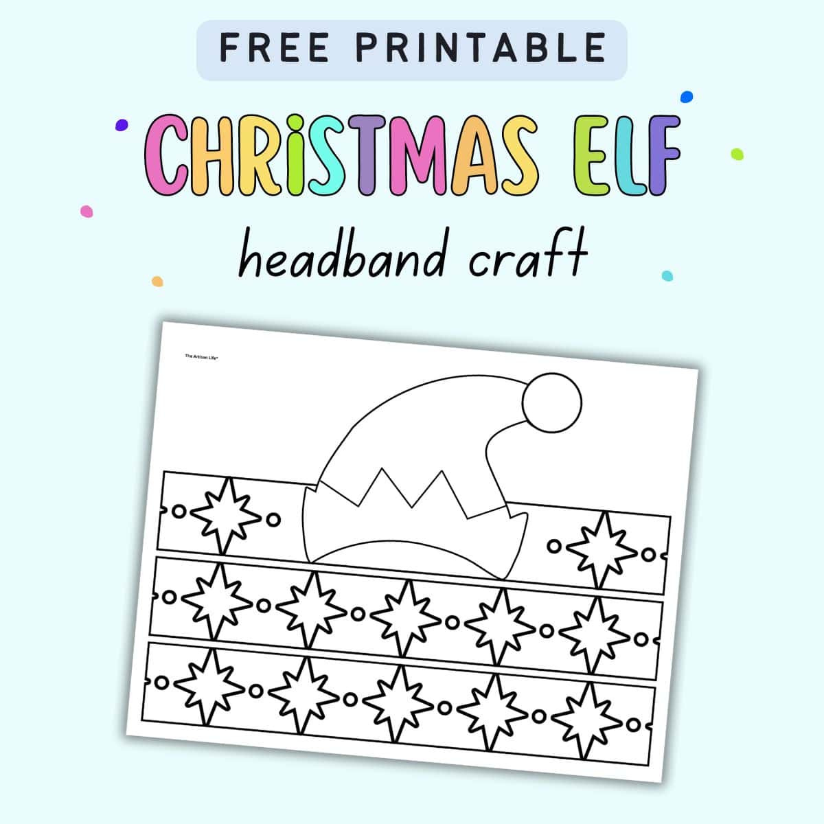 Free Printable Christmas Elf Hat Craft - The Artisan Life intended for Free Printable Christmas Headband Craft