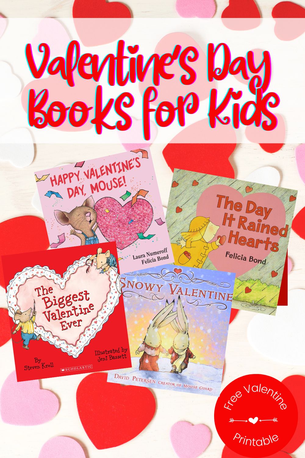 30 Of The Best Valentine'S Day Books For Kids {With Free Printable} intended for Printable Valentine Books For Kids