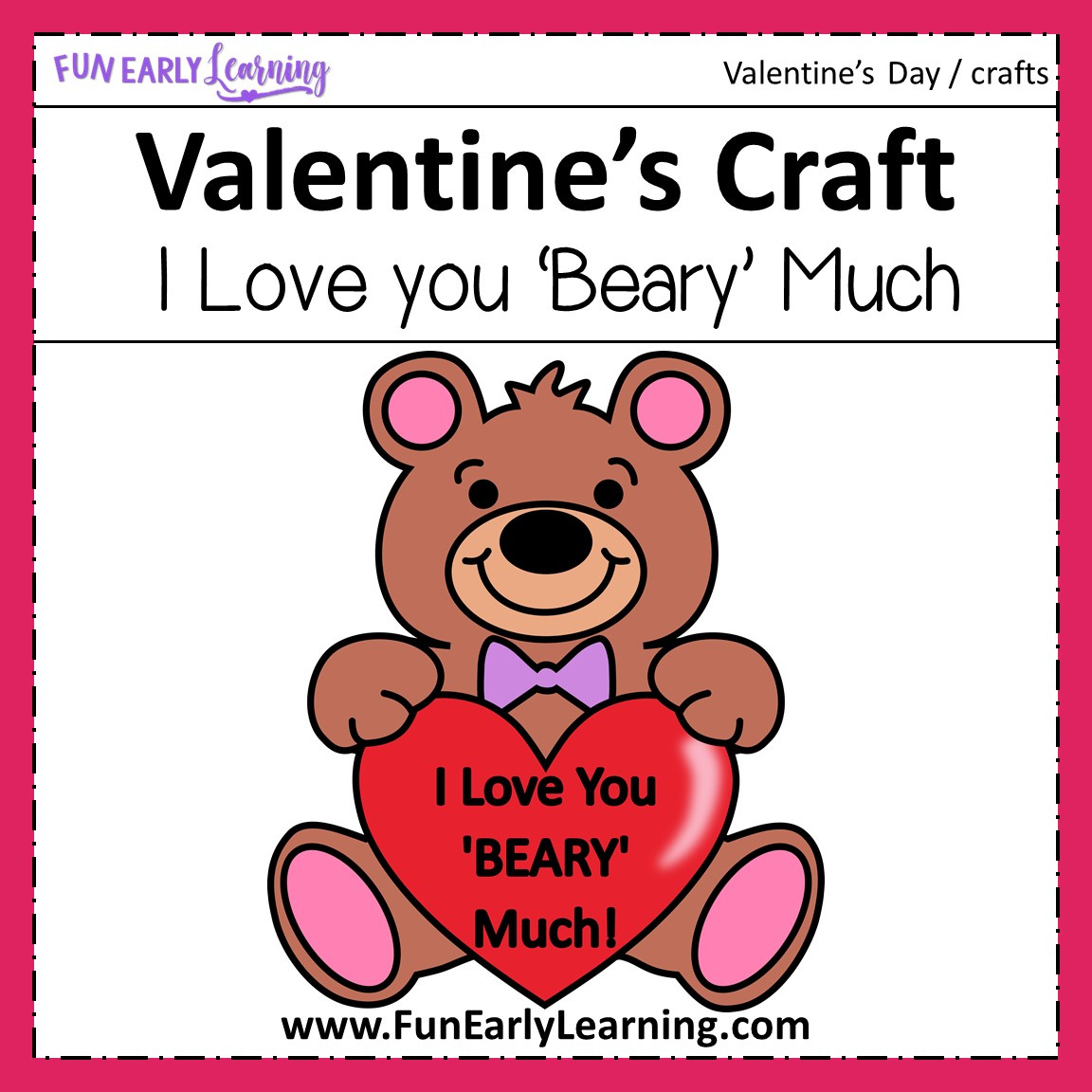 I Love You &#039;Beary&#039; Much! - Valentine&#039;S Day Craft with Easy Valentine Crafts For Kids Printable