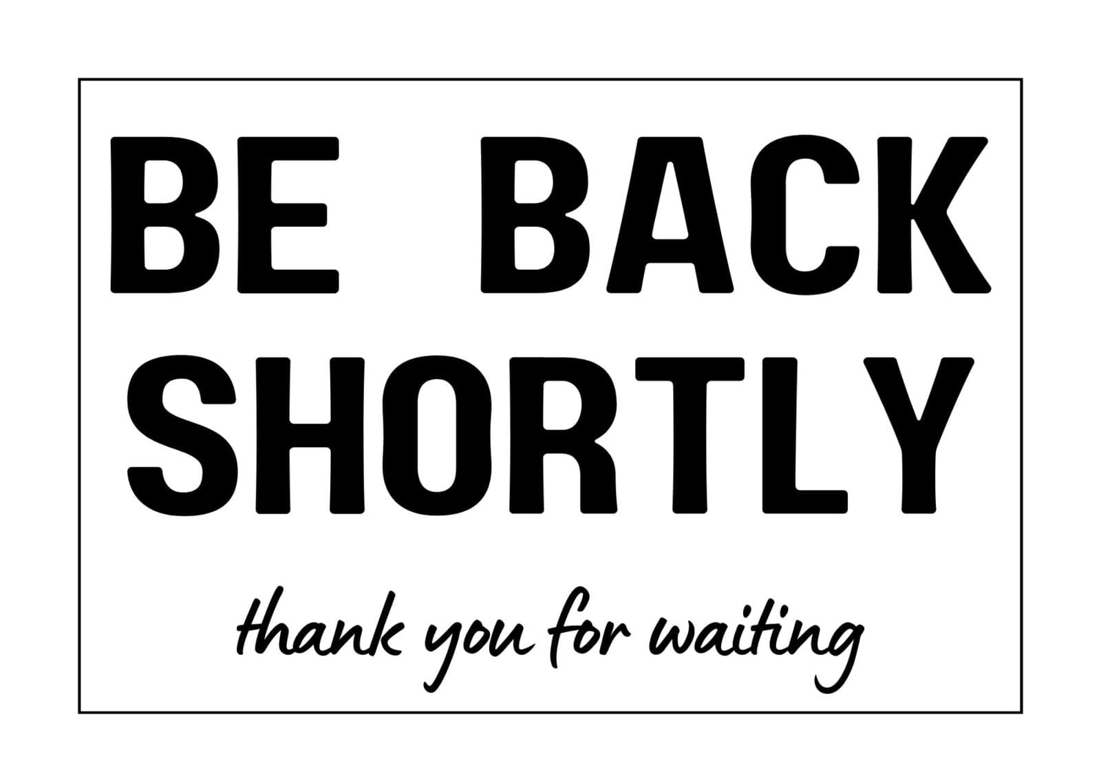 Be Right Back Sign Printable