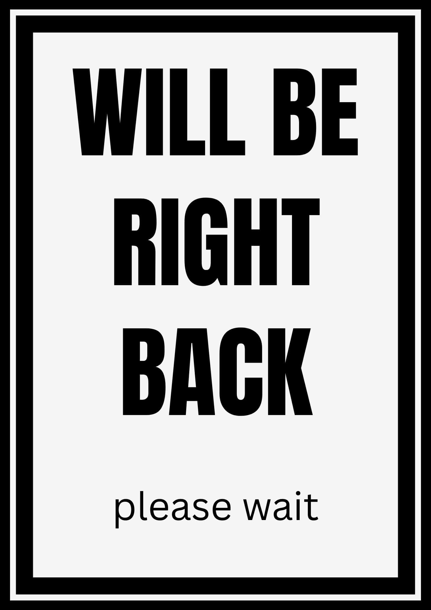 Be Right Back Sign Printable