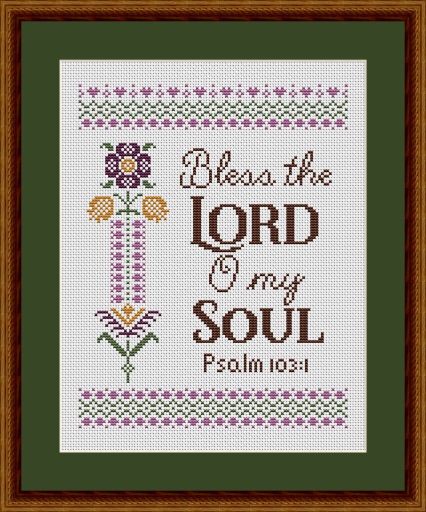 Bless The Lord O My Soul Stitching Through The Psalms Floral Cross Stitch Pattern Kjv