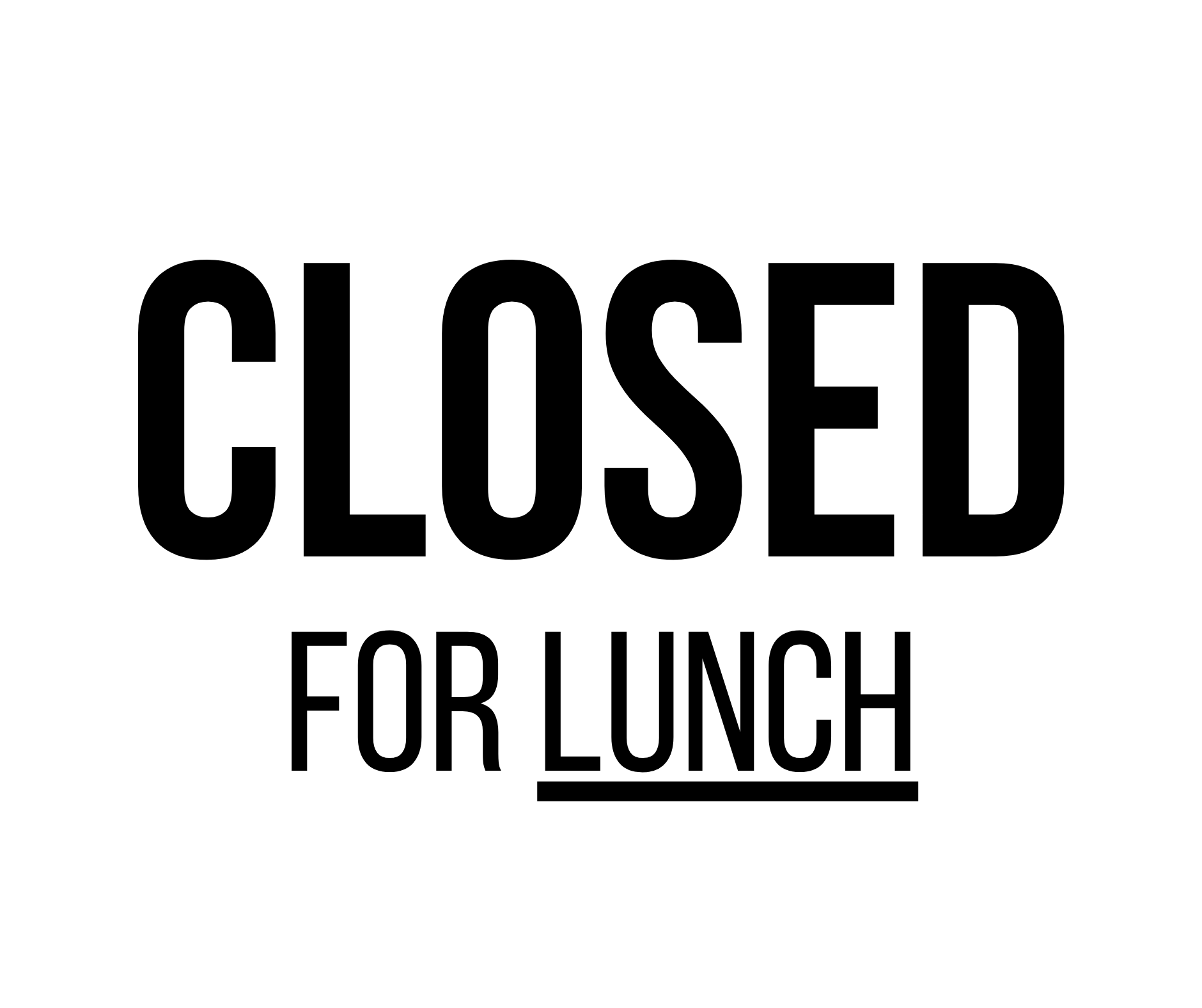 Closed For Lunch Sign