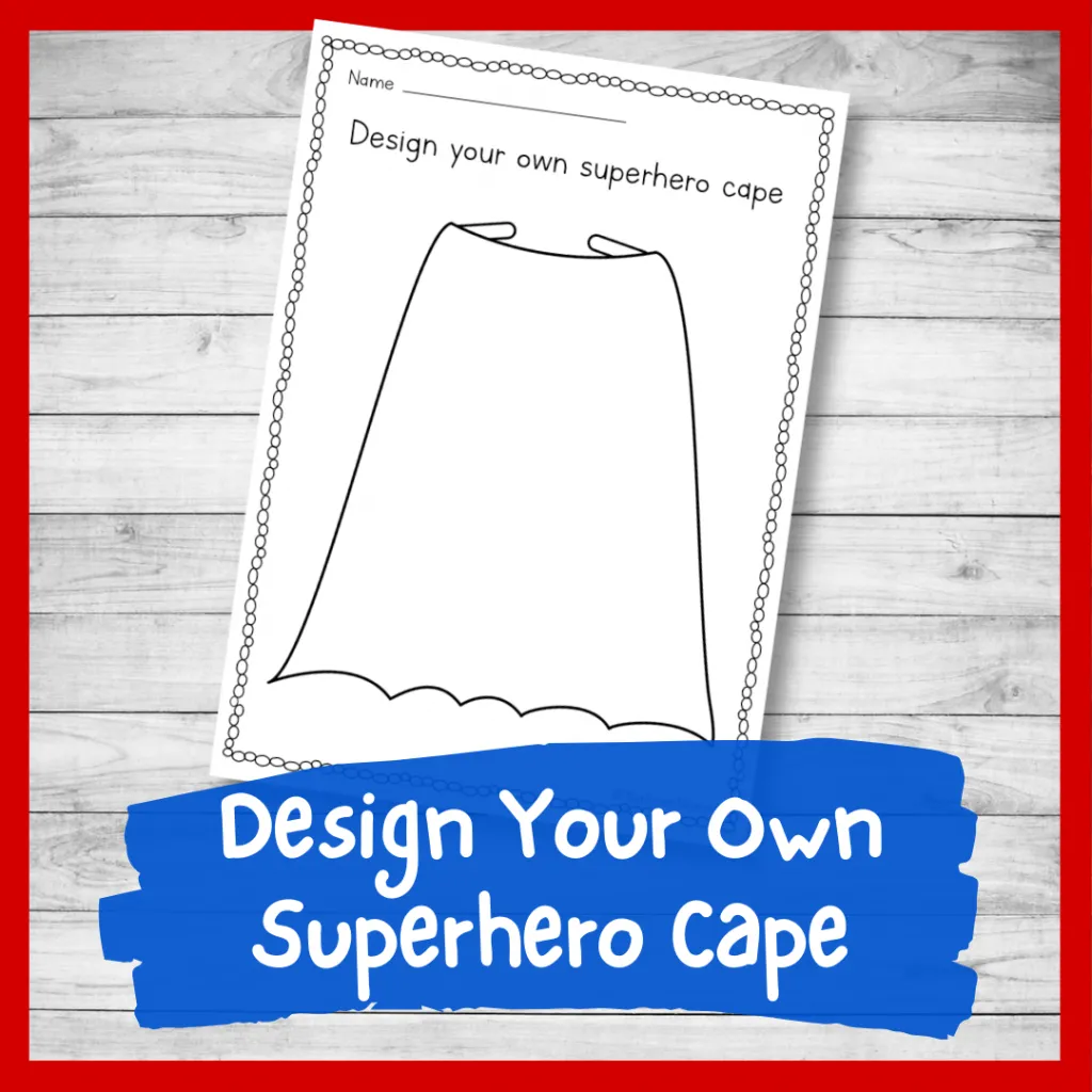 Design Your Own Superhero Cape Printable Template For Kids