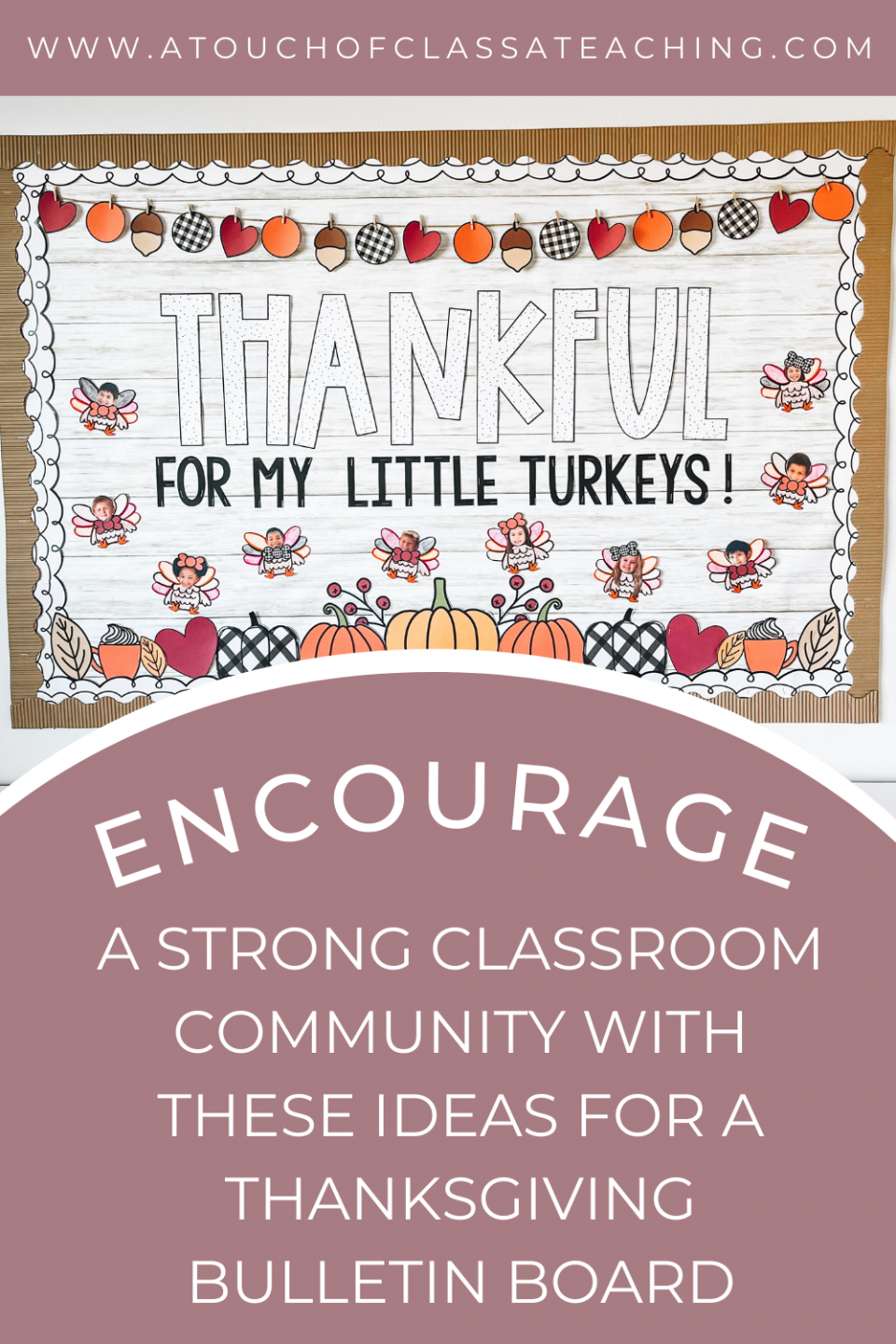 Encourage A Strong Classroom Community With These Ideas For A Thanksgiving Bulletin Board Encourage A Strong Classroom Community With These Ideas For A Thanksgiving Bulletin Board