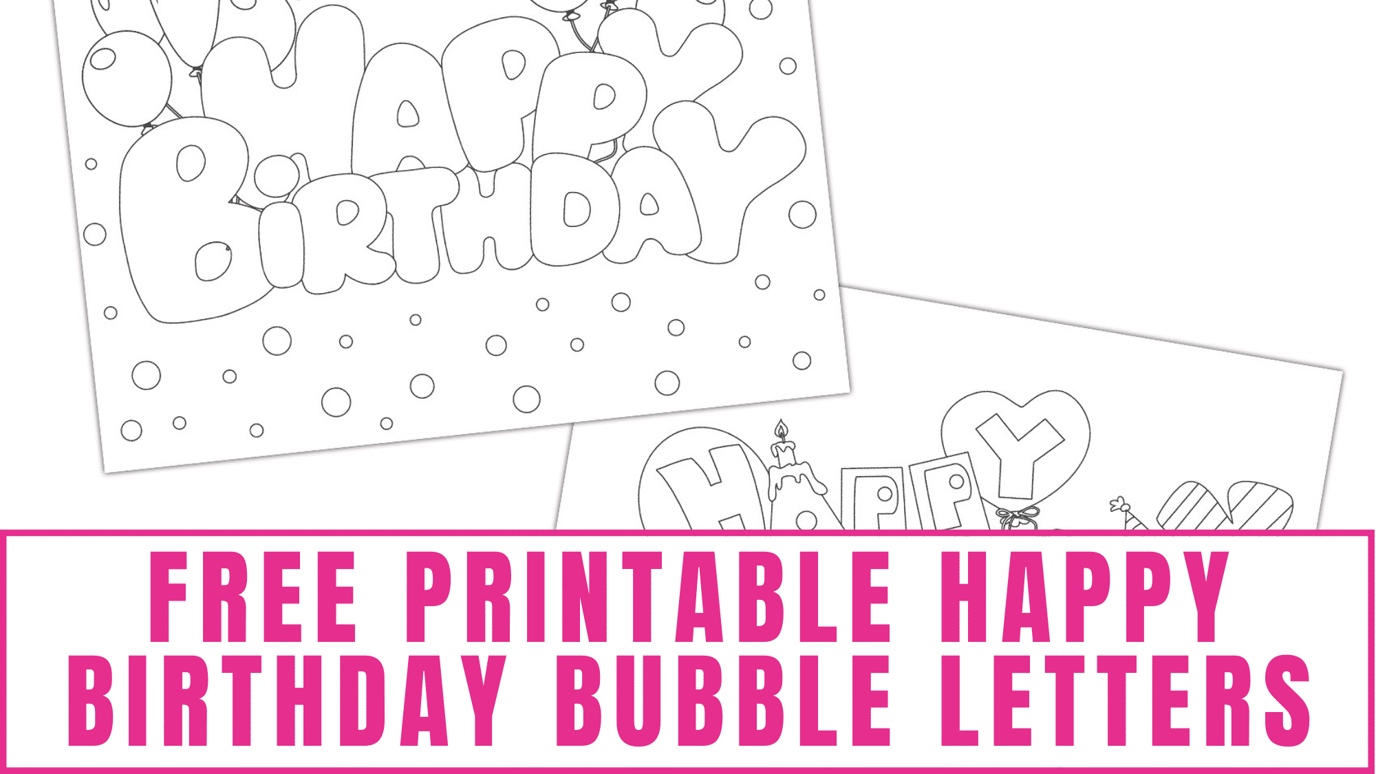 Free Printable Happy Birthday Bubble Letters Free Printable Happy Birthday Bubble Letters