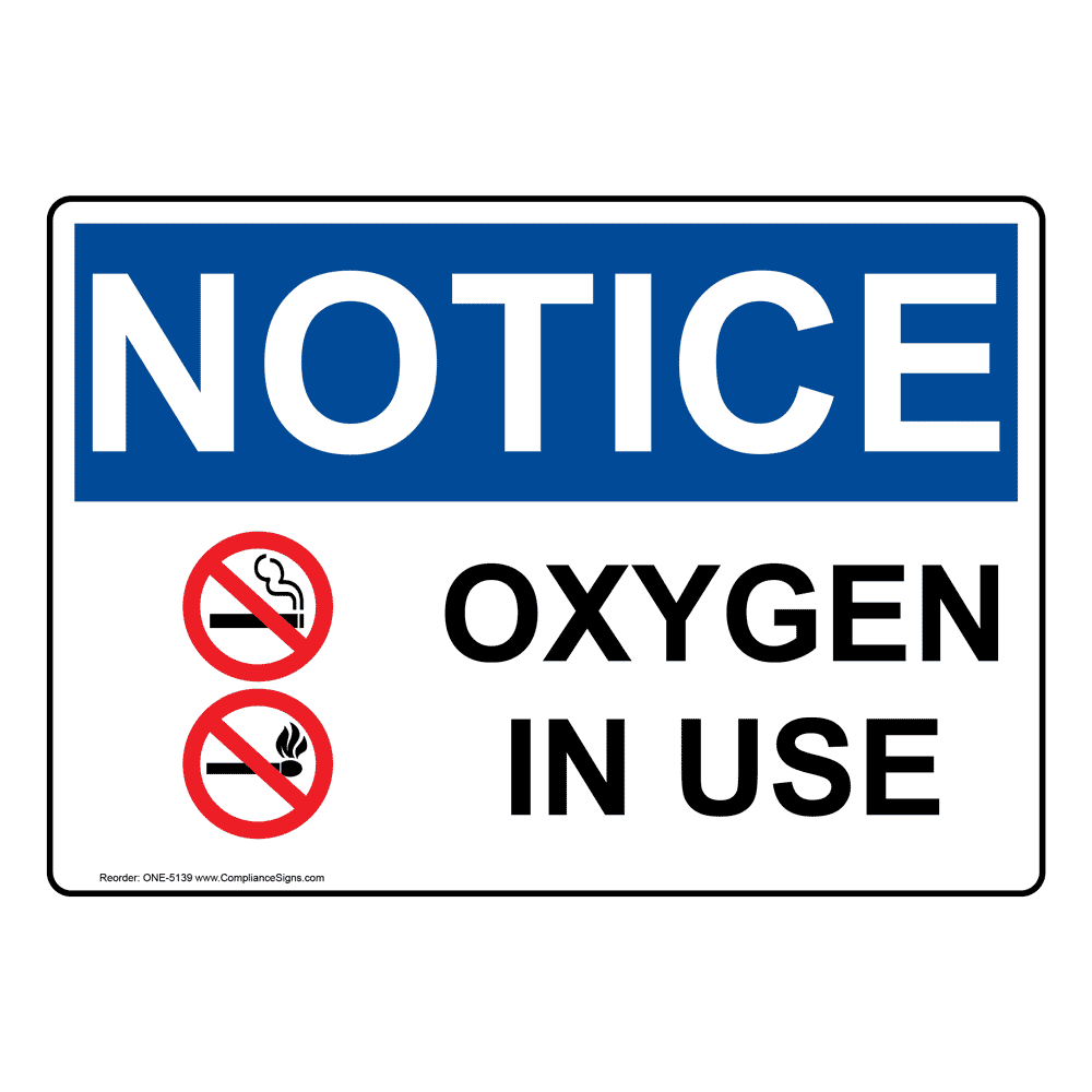 Osha Notice Oxygen In Use Sign With Symbol One 5139