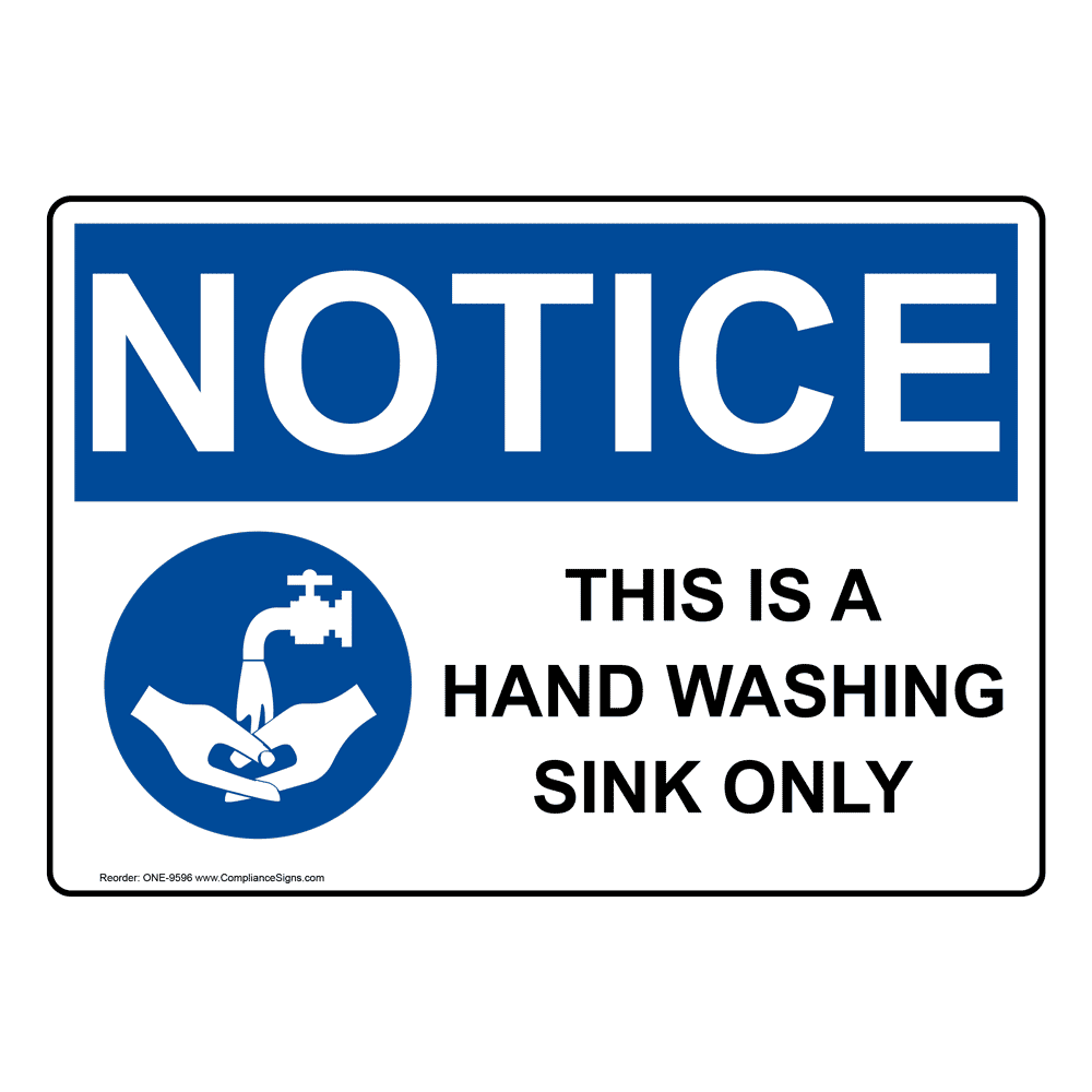 Osha Notice This Is A Hand Washing Sink Only With Symbol Sign With Symbol One 9596