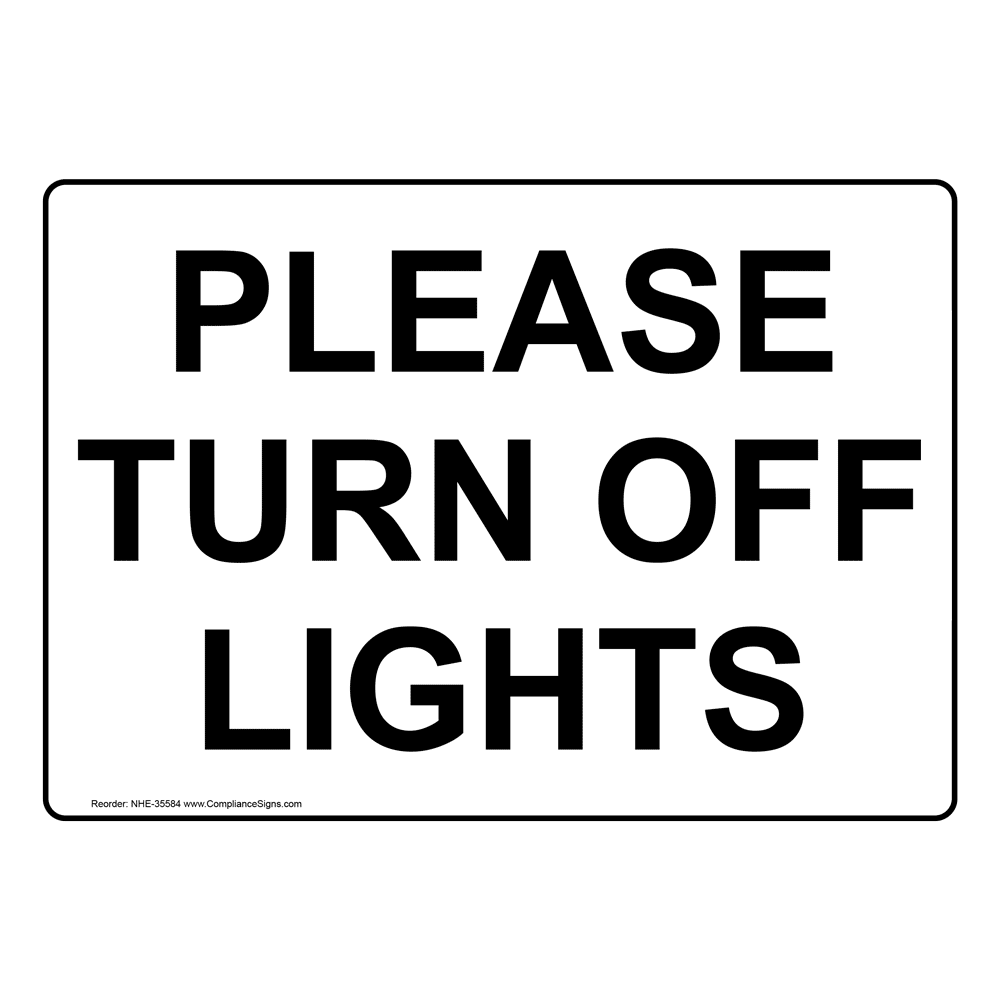 Please Turn Off Lights Sign Nhe 35584