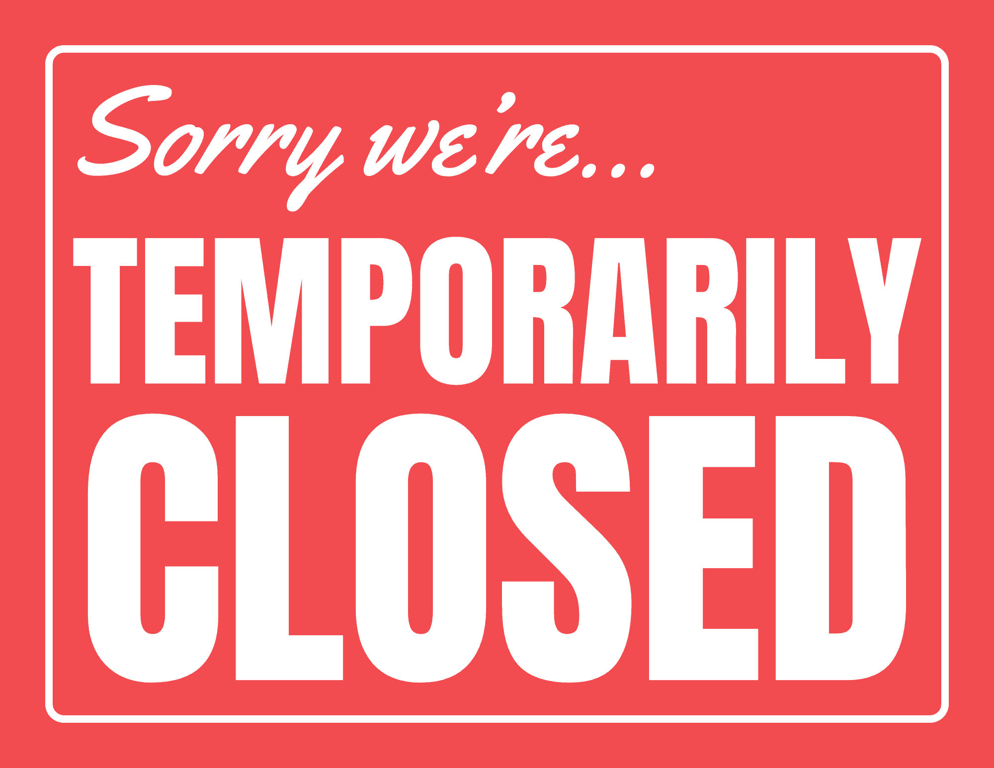 Temporarily Closed Sign