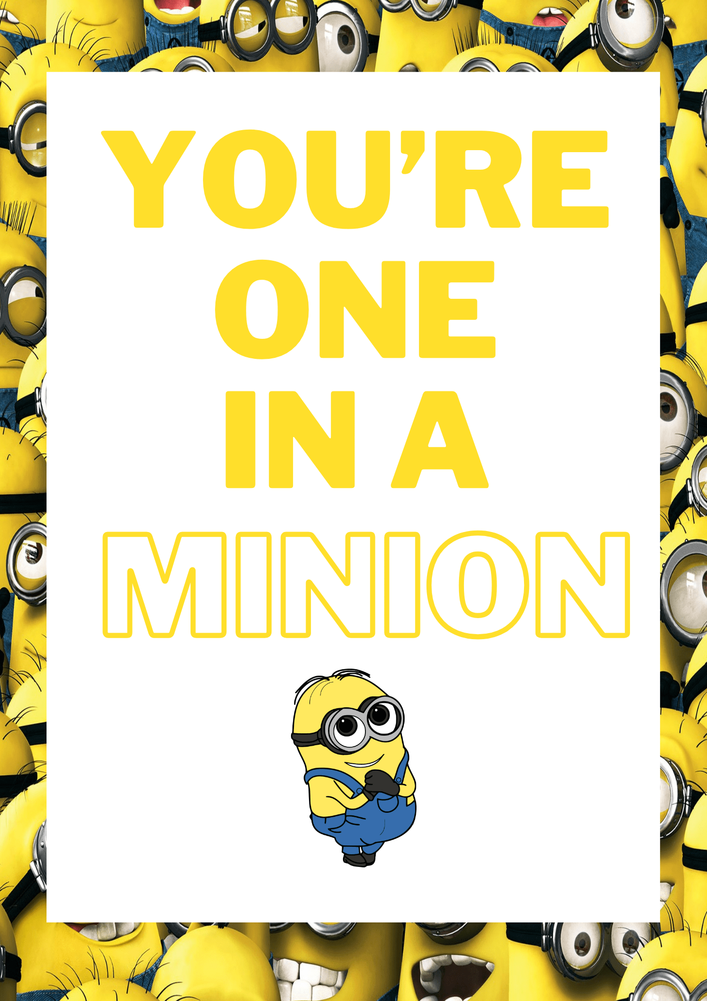 You Re One In A Minion Poster